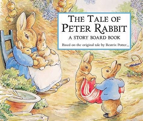 The Tale of Peter Rabbit, A story board book.