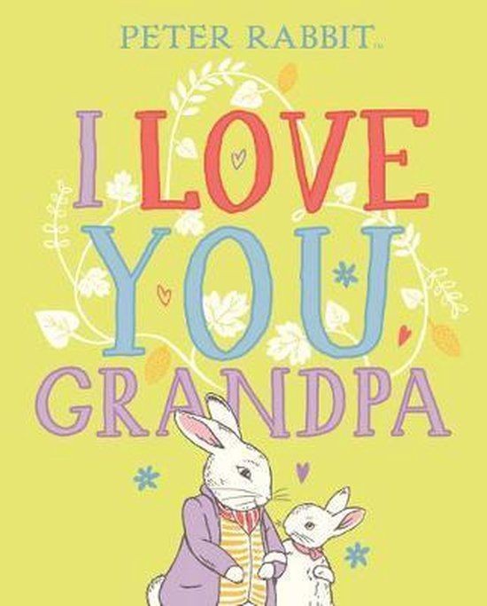 Peter Rabbit: I Love You Grandpa